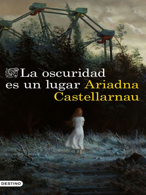 Title details for La oscuridad es un lugar by Ariadna Castellarnau - Available